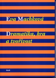 Eva Machkov - Dramatika, hra a tvoivost